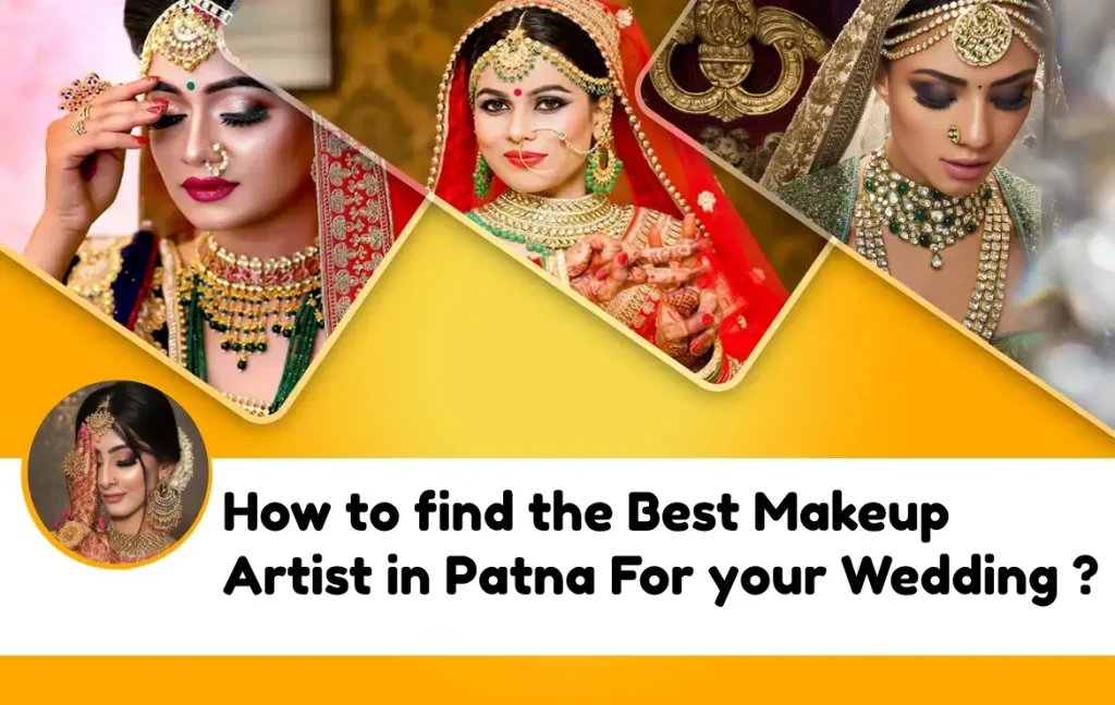 Tips to find the Best Bridal Makeup Artist in Patna